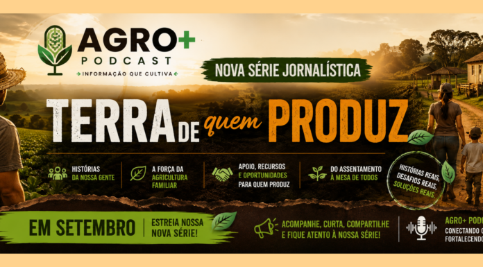 Nova série do Agro+ mostra a realidade do produtor